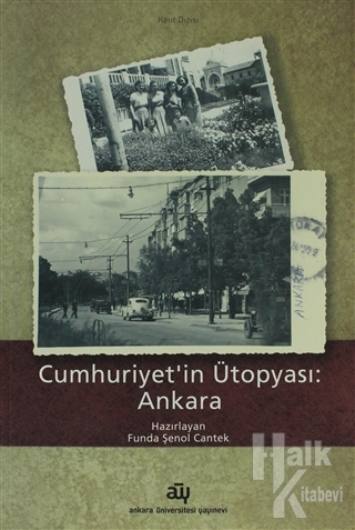 Cumhuriyet'in Ütopyası: Ankara