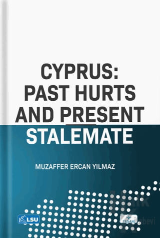 Cyprus: Past Hurts And Present Stalemate - Halkkitabevi