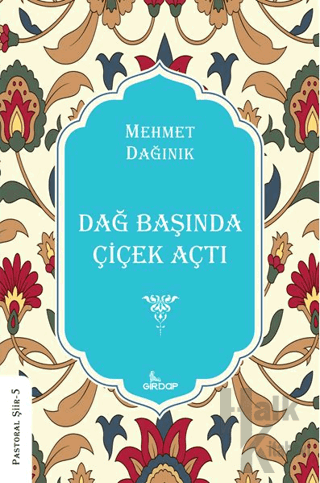 Dağ Başında Çiçek Açtı