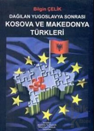 Dağılan Yugoslavya Sonrası Kosova ve Makedonya Türkleri