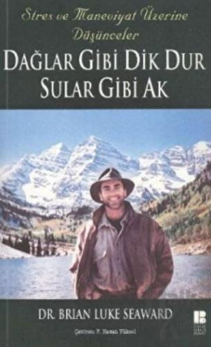 Dağlar Gibi Dik Dur Sular Gibi Ak