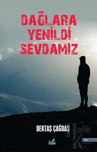 Dağlara Yenildi Sevdamız