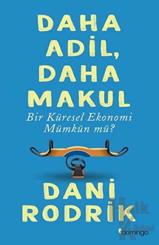 Daha Adil Daha Makul Bir Küresel Ekonomi Mümkün mü?