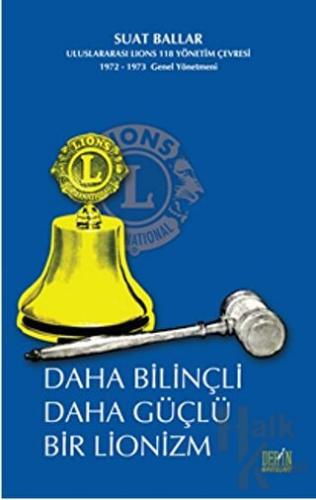 Daha Bilinçli Daha Güçlü Bir Lionzm