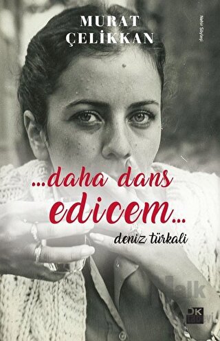 Daha Dans Edicem - Halkkitabevi