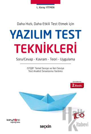 Daha Hızlı, Daha Etkili Test Etmek İçin Yazılım Test Teknikleri