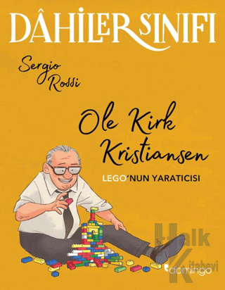 Dahiler Sınıfı – Ole Kirk Kristiansen: Lego’nun Yaratıcısı - Halkkitab