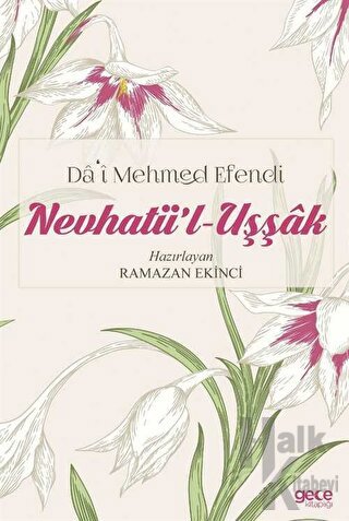 Da'i Mehmed Efendi: Nevhatü'l Uşşak