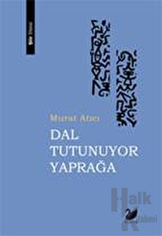 Dal Tutunuyor Yaprağa - Halkkitabevi