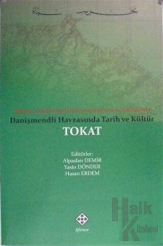 Danişmendli Havzasında Tarih ve Kültür Tokat