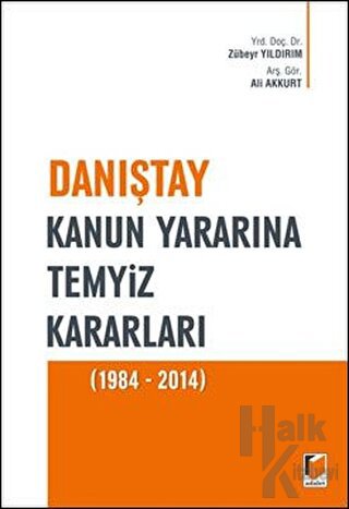 Danıştay Kanun Yararına Temyiz Kararları (1984 - 2014)