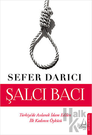 Darağacında Bir Kadın Şalcı Bacı