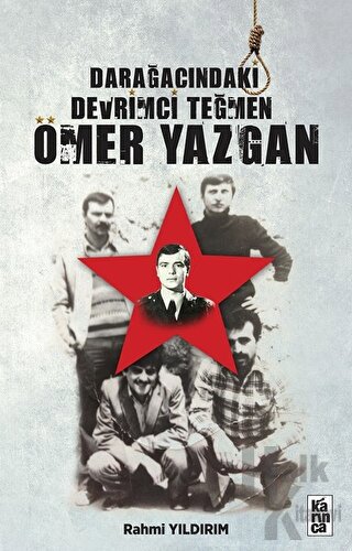 Darağacındaki Devrimci Teğmen Ömer Yazgan