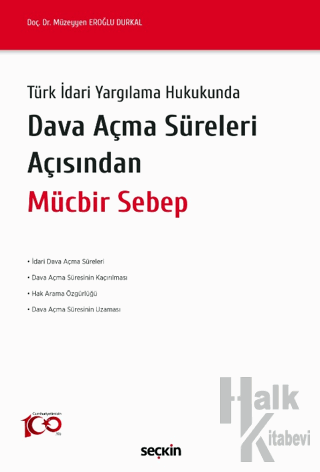 Dava Açma Süreleri Açısından Mücbir Sebep