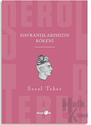 Davranışlarımızın Kökeni