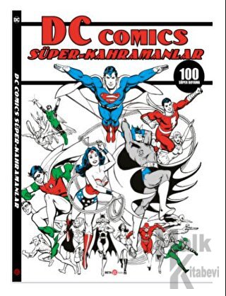 DC Comics Süper Kahramanlar 100 Süper Boyama - Halkkitabevi