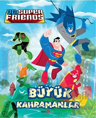 DC Süper Friends - Büyük Kahramanlar - Halkkitabevi