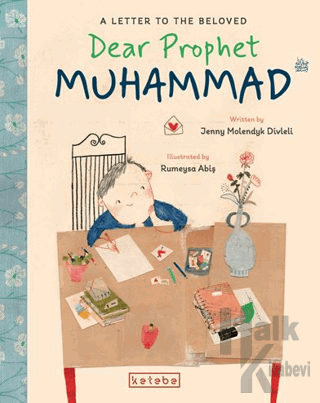 Dear Prophet Muhammad – A Letter To The Beloved - Halkkitabevi