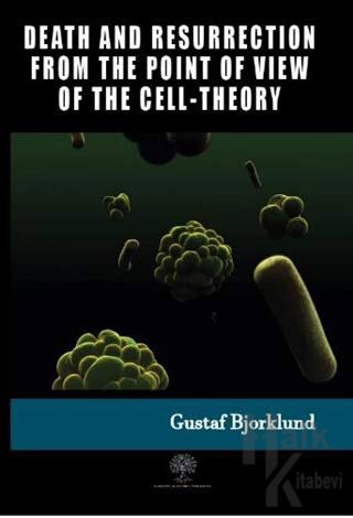 Death And Resurrection From The Point Of View Of The Cell-Theory