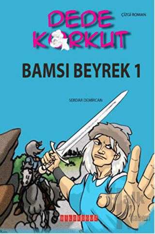 Dede Korkut - Bamsı Beyrek 1