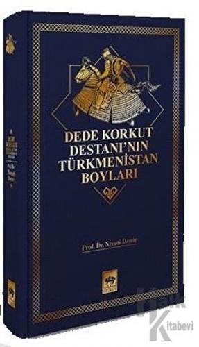 Dede Korkut Destanı'nın Türkmenistan Boyları (Ciltli)