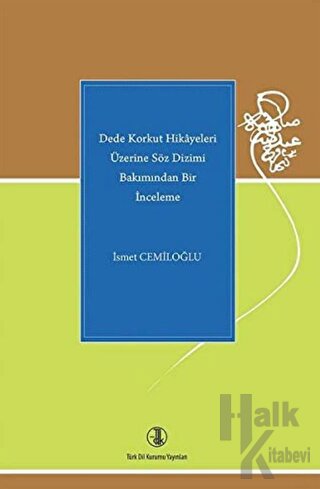 Dede Korkut Hikayeleri Üzerine Söz Dizimi Bakımından Bir İnceleme