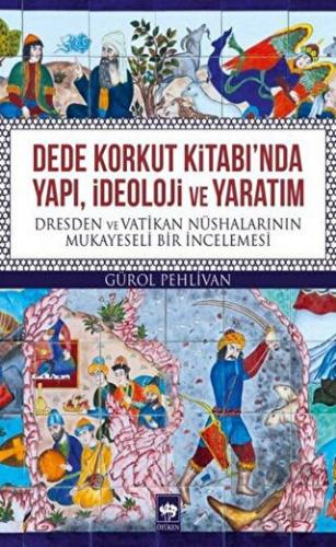 Dede Korkut Kitabı'nda Yapı, İdeoloji ve Yaratım - Halkkitabevi