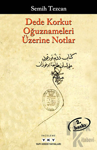 Dede Korkut Oğuznameleri Üzerine Notlar