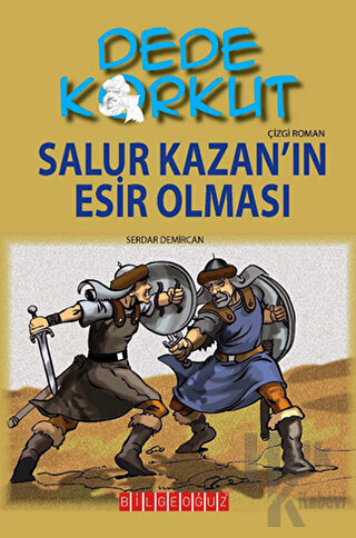 Dede Korkut - Salur Kazan’ın Esir Olması