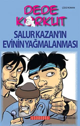 Dede Korkut - Salur Kazan’ın Evinin Yağmalanması