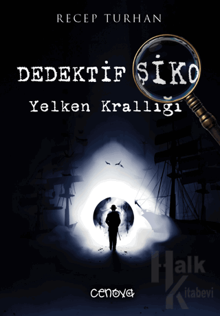 Dedektif Şiko Yelken Krallığı - Halkkitabevi