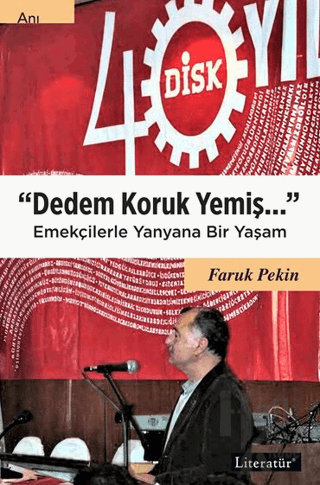 Dedem Koruk Yemiş Emekçilerle Yanyana Bir Yaşam - Halkkitabevi