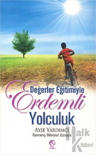 Değerler Eğitimiyle Erdemli Yolculuk