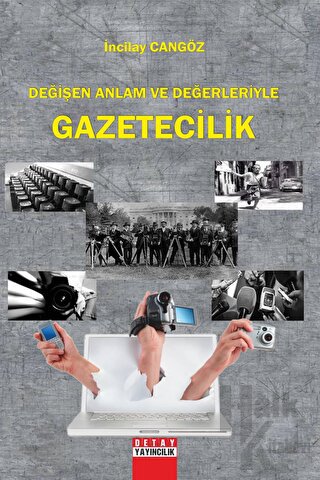 Değişen Anlam Ve Değerleriyle Gazetecilik