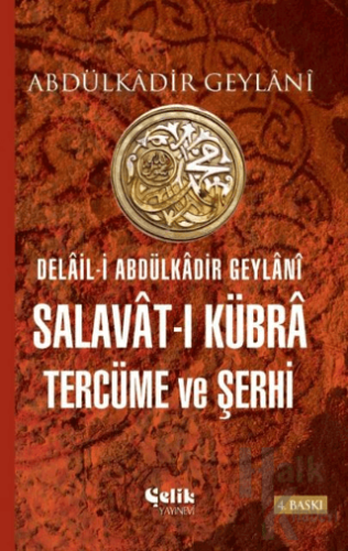 Delail-i Abdulkadir Geylani - Salavat-ı Kübra Tercüme ve Şerhi - Halkk