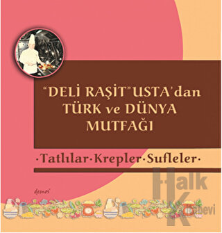 Deli Raşit Usta'dan Türk ve Dünya Mutfağı / Tatlılar - Krepler - Sufle