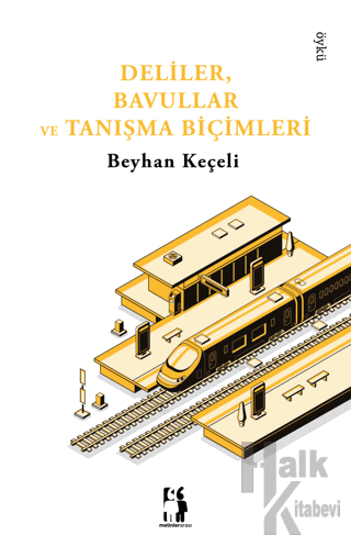 Deliler, Bavullar Ve Tanışma Biçimleri - Halkkitabevi