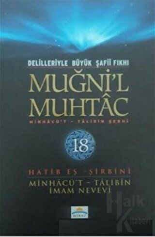 Delilleriyle Büyük Şafii Fıkhı - Muğni'l Muhtac 18. Cilt