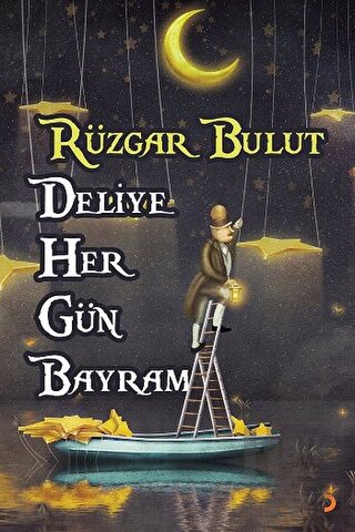 Deliye Her Gün Bayram