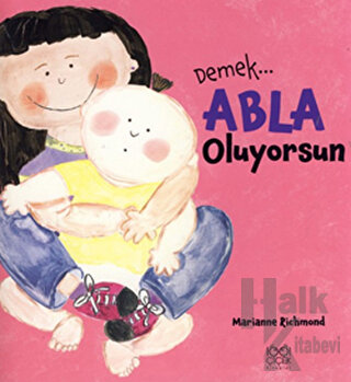 Demek Abla Oluyorsun