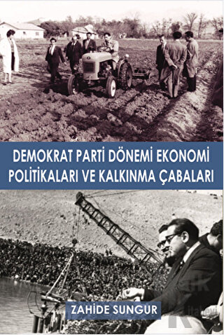 Demokrat Parti Dönemi Ekonomi Politikaları ve Kalkınma Çabaları