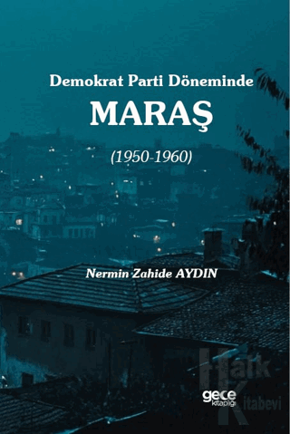 Demokrat Parti Döneminde Maraş (1950-1960) - Halkkitabevi