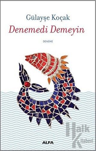 Denemedi Demeyin