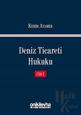 Deniz Ticareti Hukuku (Cilt: 1) (Ciltli)