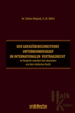 Der Grenzüberschreitende Unternehmenskauf im İnternationalen Vertragsrecht