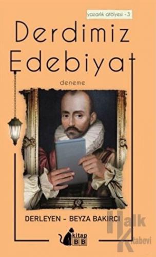 Derdimiz Edebiyat - Yazarlık Atölyesi 3