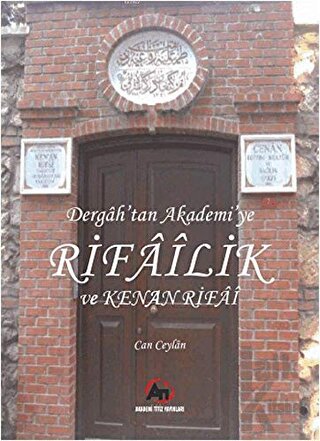 Dergah'tan Akademi'ye Rifailik ve Kenan Rifai