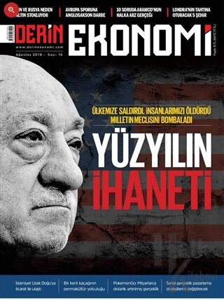 Derin Ekonomi Aylık Ekonomi Dergisi Sayı: 15 Ağustos 2016