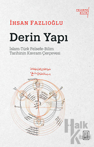 Derin Yapı: İslam-Türk Felsefe-Bilim Tarihinin Kavram Çerçevesi