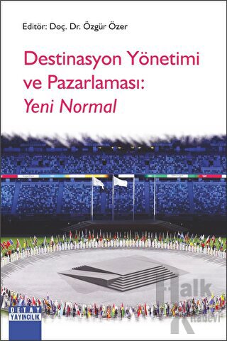 Destinasyon Yönetimi Ve Pazarlaması: Yeni Normal - Halkkitabevi